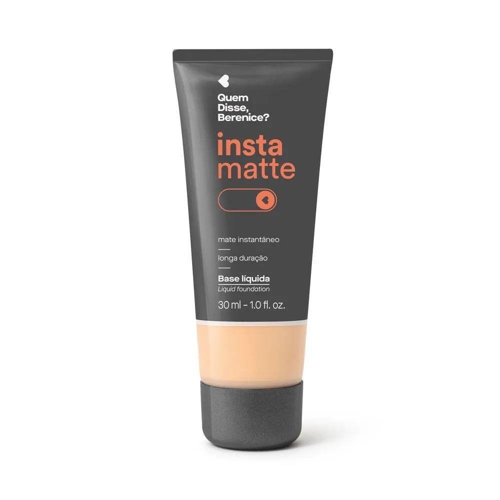 Quem Disse, Berenice? Base Líquida Instamatte 130q 30ml