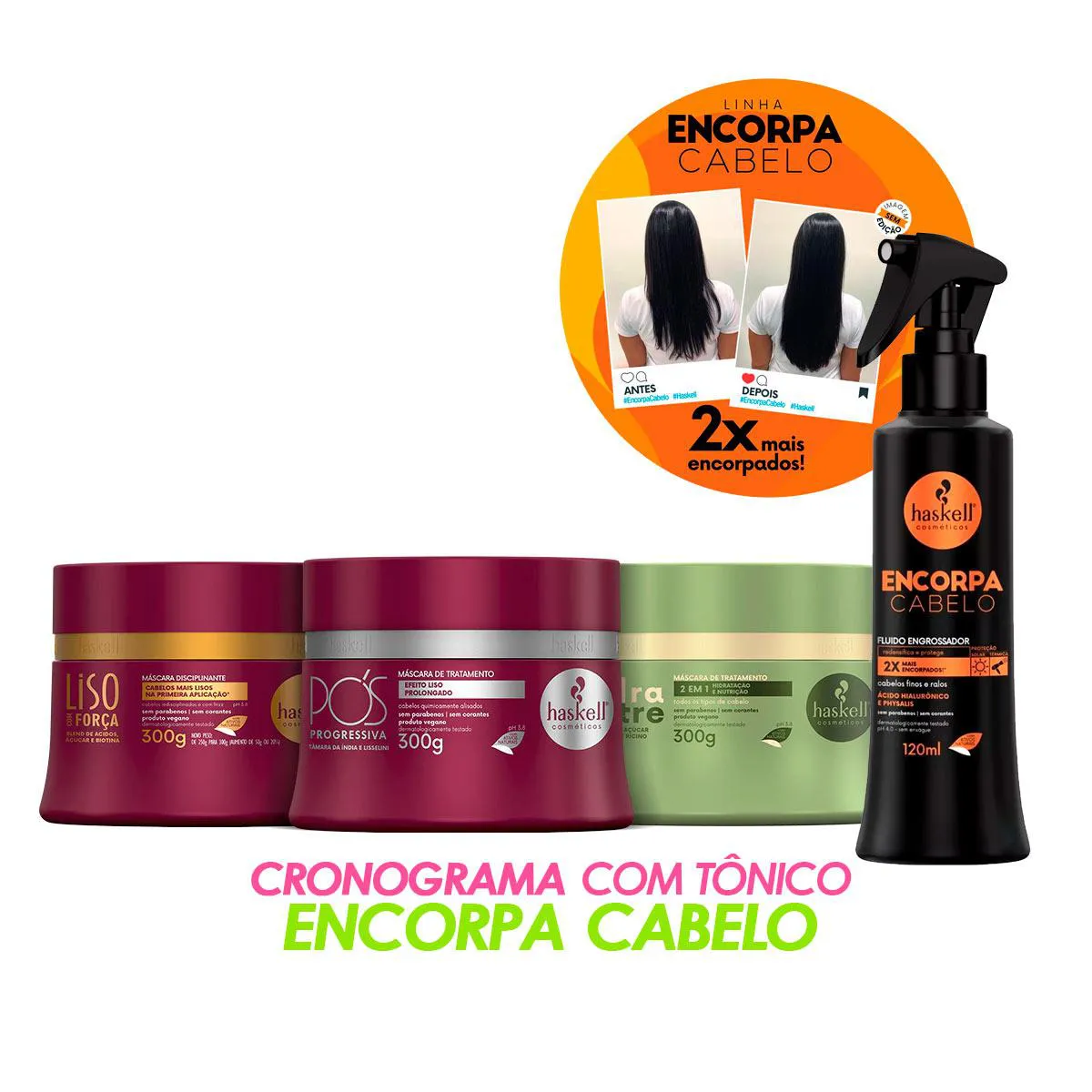 HASKELL CRONOGRAMA CABELOS ALISADOS 300G + TôNICO ENCORPA