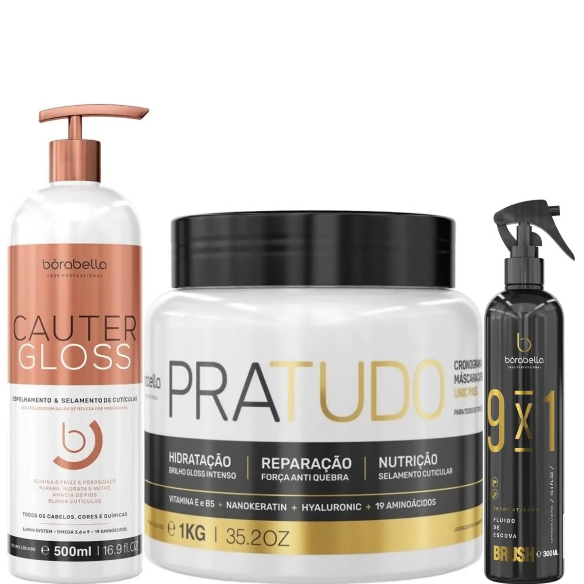 BORABELLA CAUTER GLOSS 500ML + PRATUDO 1KG + FLUIDO 300ML