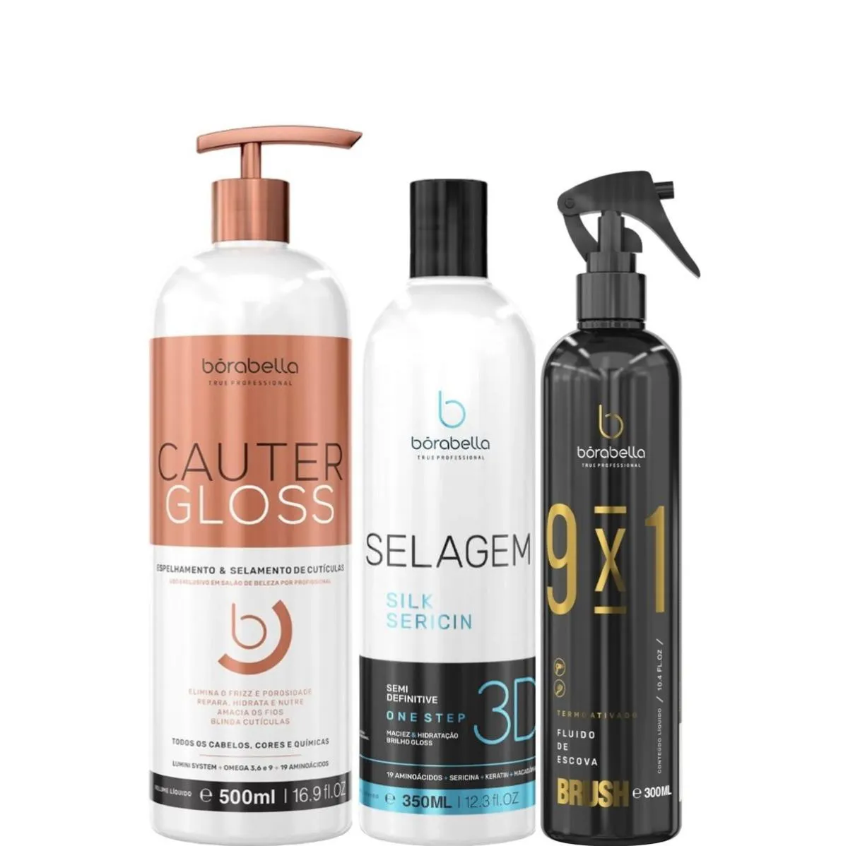 BORABELLA CAUTER GLOSS  500ML + SELAGEM 350ML + FLUIDO 300ML