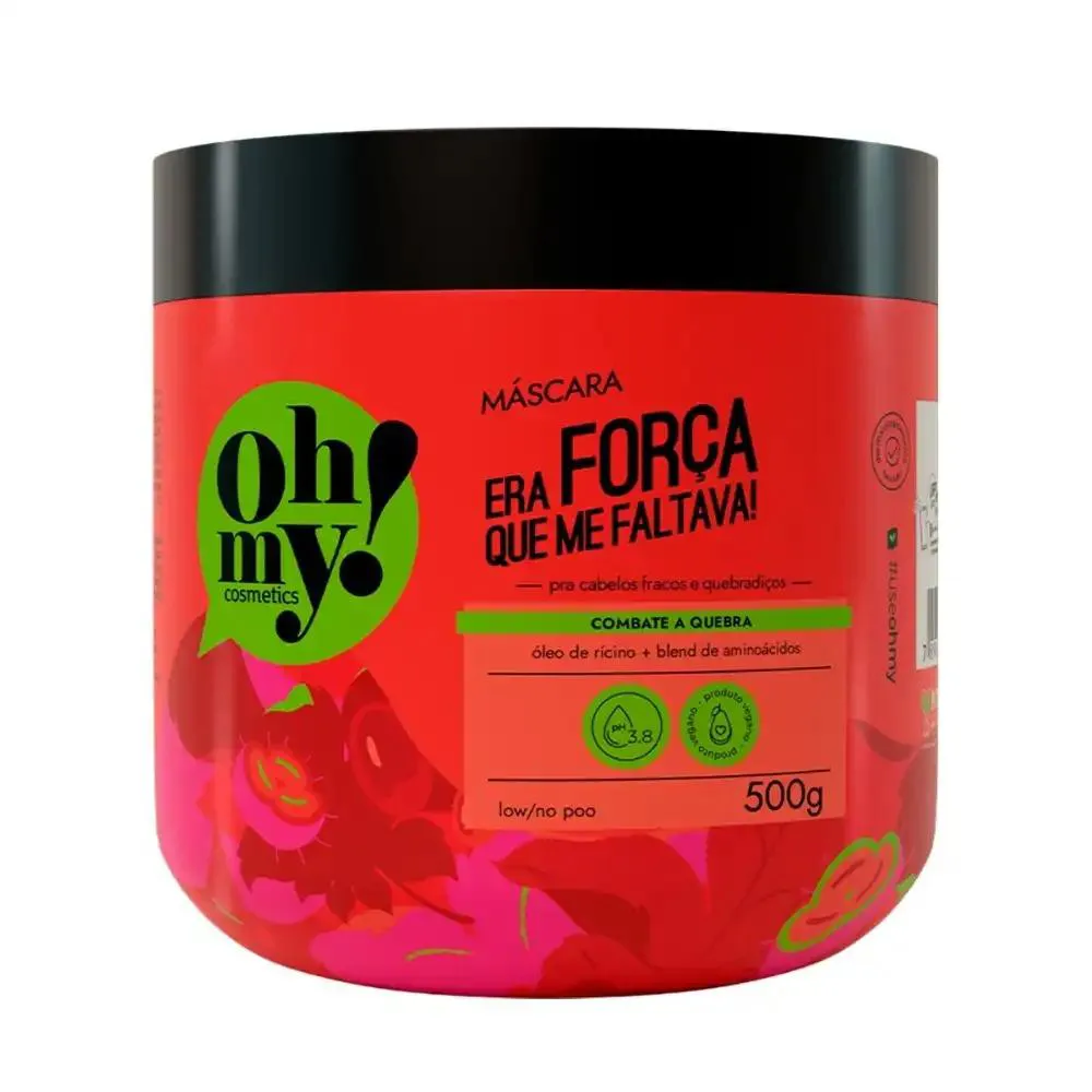 MáSCARA ERA FORçA QUE ME FALTAVA OH MY 500G