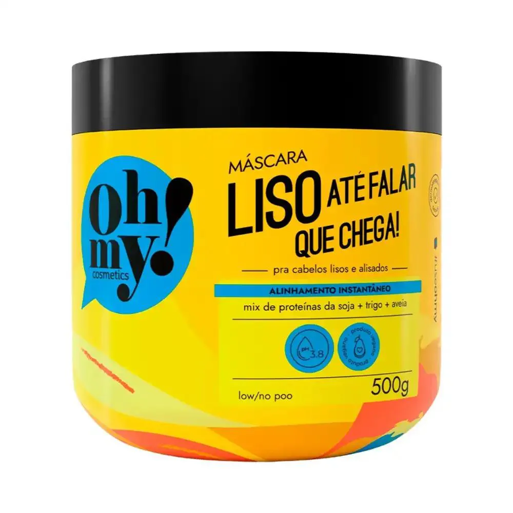 MáSCARA LISO ATé FALAR QUE CHEGA OH MY 500G