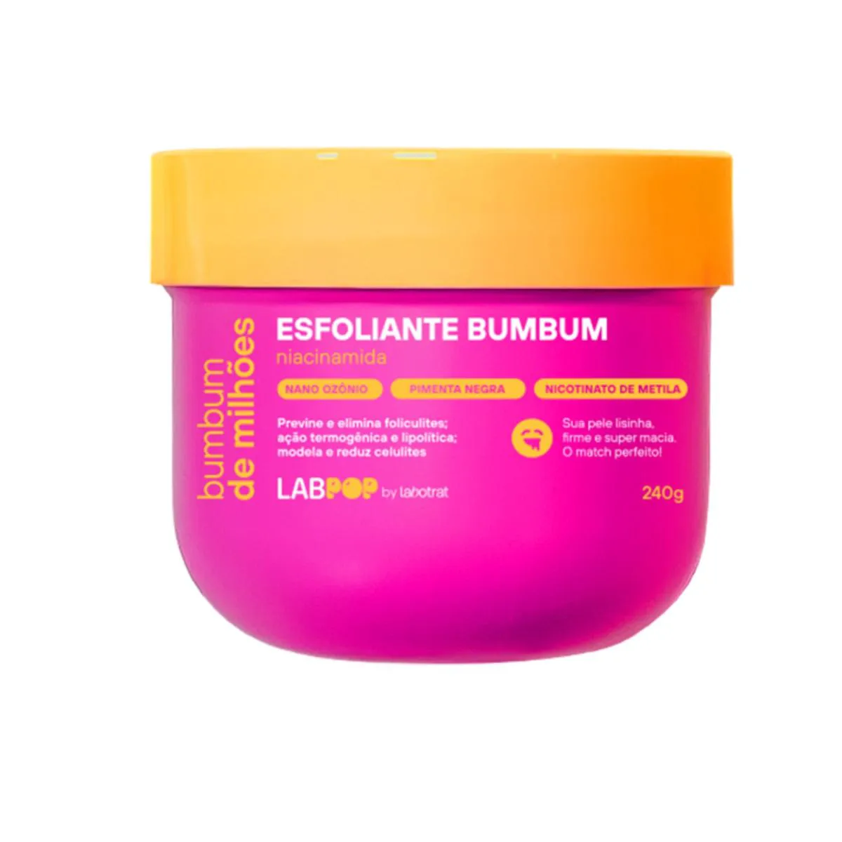 ESFOLIANTE BUMBUM MILHõES NIACINAMIDA LABPOP LABOTRAT 240G