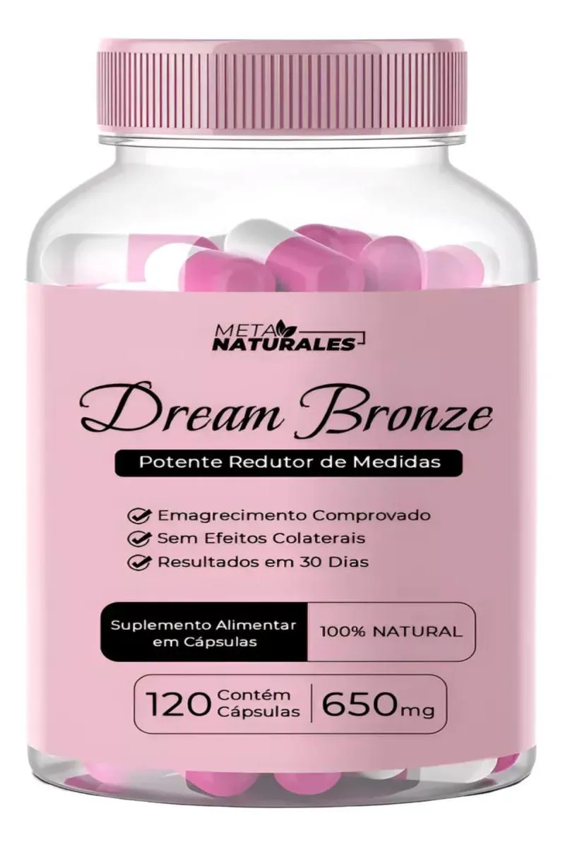 DREAM BRONZE - POTENTE REDUTOR DE MEDIDAS - 120 CáPSULAS