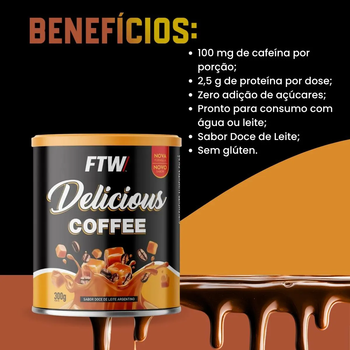 Delicious Coffee - Sabor Doce de Leite - 300G - Ftw 1469806