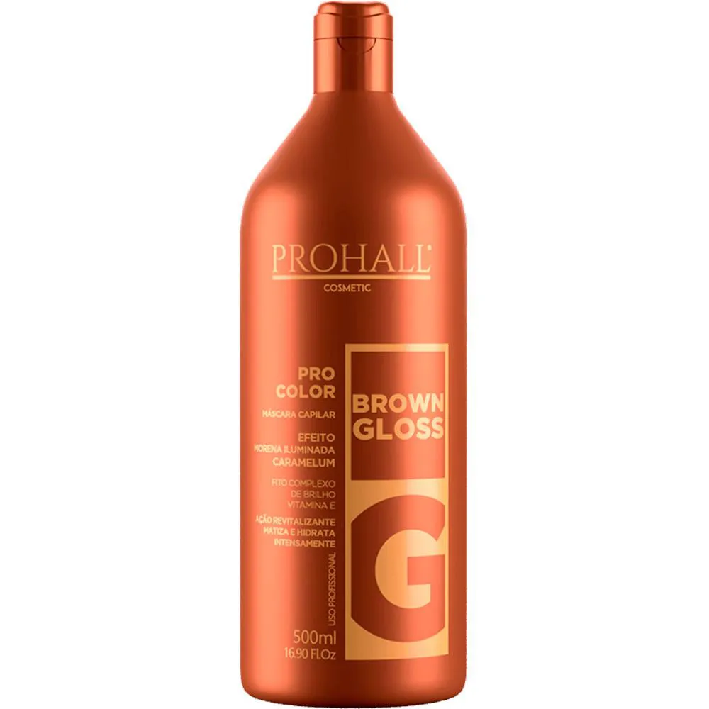 PROHALL PRO COLOR - MáSCARA BROWN GLOSS EFEITO MORENA ILUMINADA 500ML