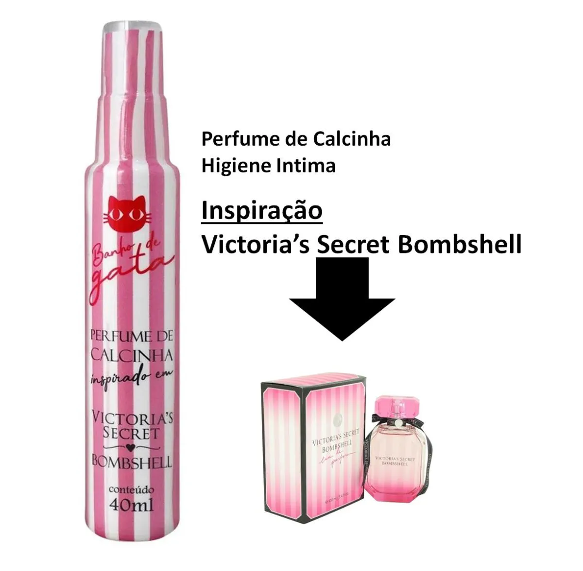 PERFUME CALCINHA HIGIENE INTIMA BANHO DE GATA VICTORIAS SECRET 40ML |  Drogasil