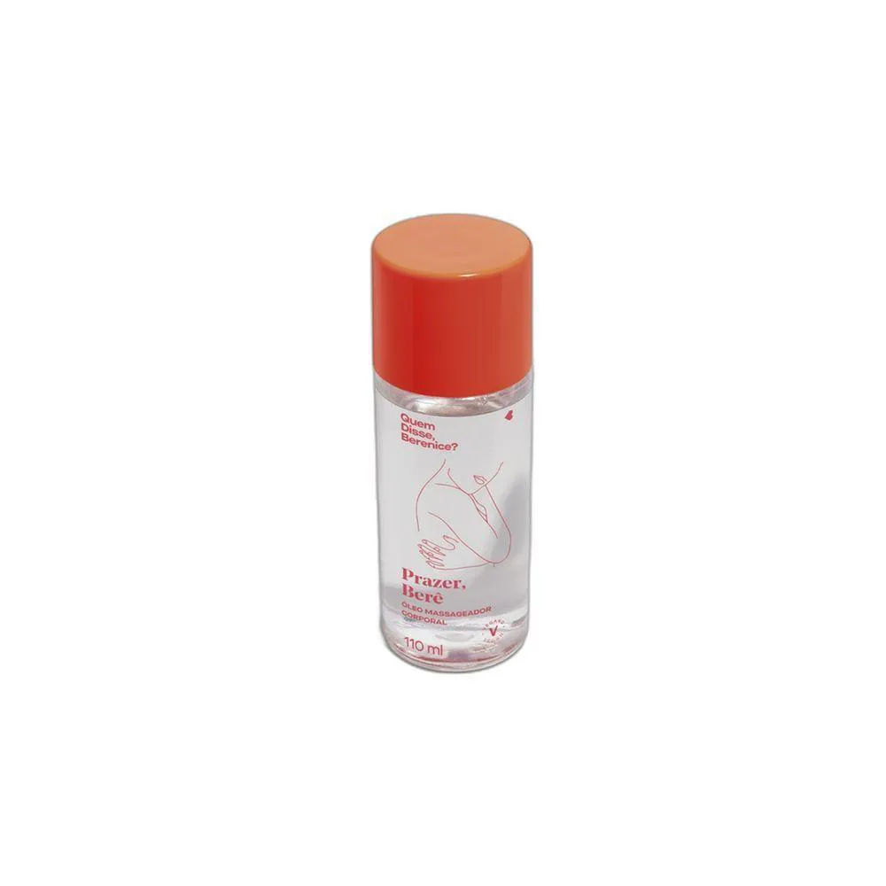 QUEM DISSE, BERENICE? ÓLEO CORPORAL PRAZER BERê 200ML