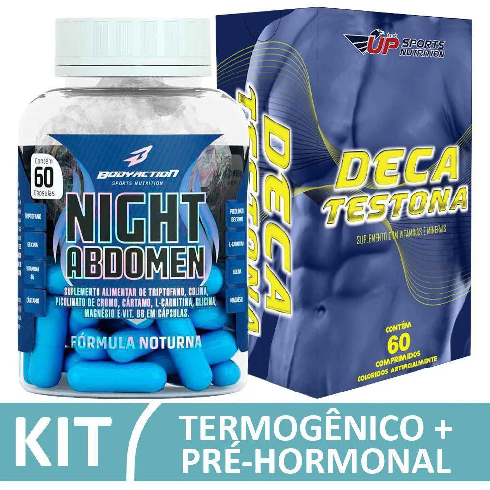 KIT NIGHT ABDOMEN 60 CáPSULA + DECA TESTONA 60 COMPRIMIDOS